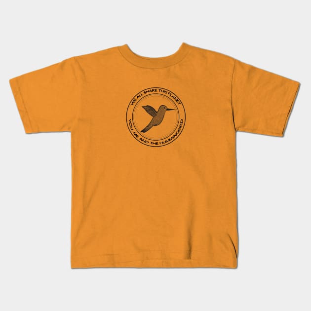 Hummingbird - We All Share This Planet (on light colors) Kids T-Shirt by Green Paladin